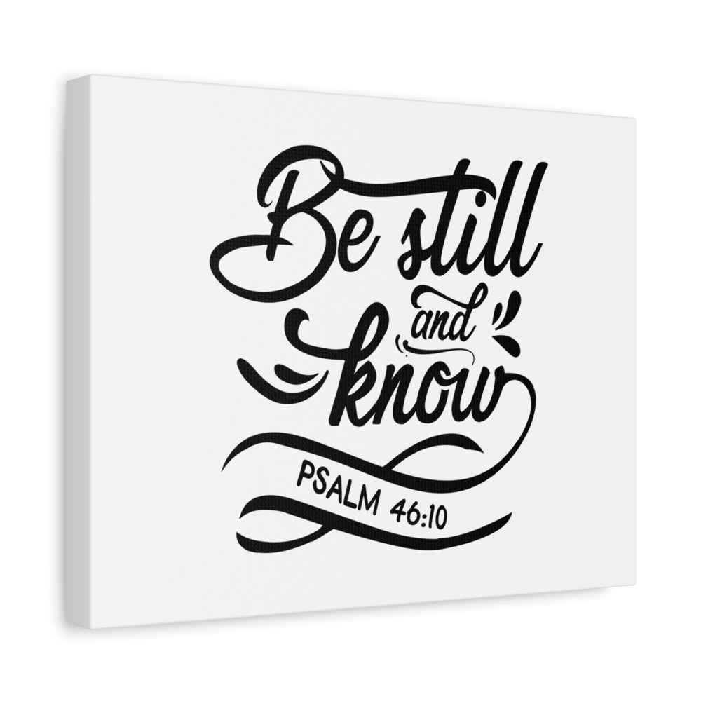 Scripture Canvas Be Still And Know Psalm 46:10 Christian Wall Art Bible Verse